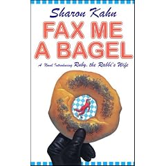 Fax Me A Bagel: A Novel Introducing Ruby the Rabbi's Wife