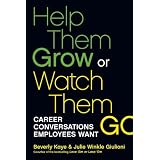 Help Them Grow or Watch Them Go: Career Conversations Employees Want
