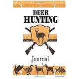 deer hunting journal improve hunting skills critical hunting gear for hunting trip bow hunting  gun hunting