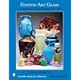 Fenton Art Glass: A Centennial of Glass Making 1907 to 2007 (Schiffer Book for Collectors)