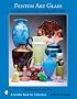Fenton Art Glass: A Centennial of Glass Making 1907 to 2007 (Schiffer Book for Collectors)