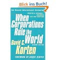 When Corporations Rule the World: Second Edition