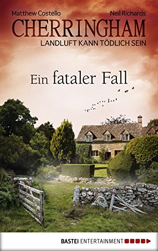 Cherringham - Ein fataler Fall: Landluft kann tödlich sein (Ein Fall für Jack und Sarah 15) (German Edition)