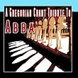 A Gregorian Chant Tribute To ABBA