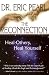 The Reconnection: Heal Others, Heal Yourself