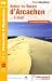Autour du Bassin d'Arcachon... � pied : 6 promenades & randonn�es