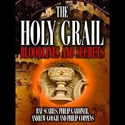 The Holy Grail: Bloodlines and Secrets | [Philip Gardiner, Rat Scabies, Andrew Gough, Philip Coppens]