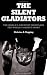 The Silent Gladiators
