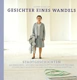 Produkt-Bild: Gesichter eines Wandels. Stadtgeschichten. Bd.1 : Aschersleben, K&ouml;then, Halberstadt, Lutherstadt Eisleben