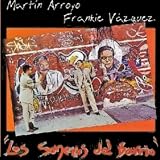 Frankie Vazquez & Martin Arroyo Los Soneros Del Barrio