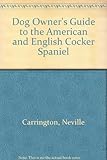 A dog owner's guide to American and English Cocker spaniels