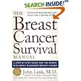 Breast Cancer Survival Manual, Fourth Edition: A Step-by-Step Guide for the Woman With Newly Diagnosed Breast Cancer by  John Link
