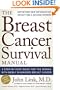 Breast Cancer Survival Manual, Fourth Edition: A Step-by-Step Guide for the Woman With Newly Diagnosed Breast Cancer