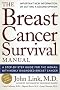 Breast Cancer Survival Manual, Fourth Edition: A Step-by-Step Guide for the Woman With Newly Diagnosed Breast Cancer Breast Cancer Survival Manual, Fourth Edition: A Step-by-Step Guide for the Woman With Newly Diagnosed Breast Cancer