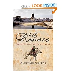 The Reivers: The Story of the Border Reivers