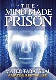 The Mind-Made Prison: Radical Self Help and Personal Transformation