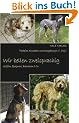 Wir bellen zweisprachig: Griffon, Epagneul, Beauceron & Co