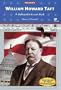 William Howard Taft: A Myreportlinks.com Book (Presidents)