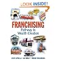 Franchising: Pathway to Wealth Creation (paperback)