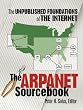 The ARPANET Sourcebook: The Unpublished Foundations of the Internet (Computer Classics Revisited)