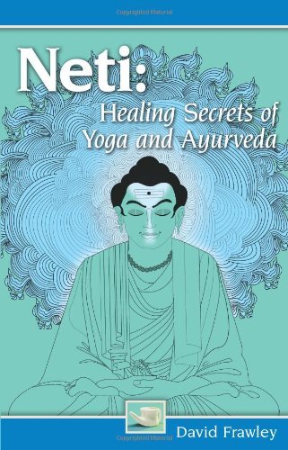 Neti: Healing Secrets of Yoga and Ayurveda