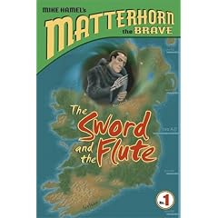 The Sword and the Flute (Matterhorn the Brave Series #1)