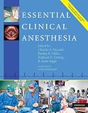 Essential Clinical Anesthesia: Includes online Access to Advanced Topics
