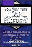 You Should Hear What You Are Missing – Coping Strategies and Assistive Listening Devices For the Hearing Impaired (VHS Video and Booklet)