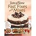 Fast Fixes with Mixes: 355 Delicious Recipes from Simple Starters
