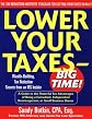Lower Your Taxes - Big Time! : Wealth-Building, Tax Reduction Secrets from an IRS Insider