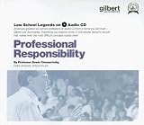 Professional Responsibility, (Law School Legends Audio Series) (Law School Legends)