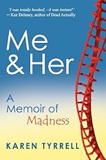 Me and Her: A Memoir Of Madness