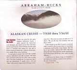 Abraham-Hicks Alaskan Cruise 2005 (Audio Cassettes)