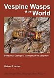 Vespine wasps of the world : behaviour, ecology & taxonomy of the Vespinae