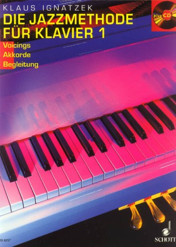 Die Jazzmethode für Klavier 1. Mit CD: Voicings, Akkorde, Begleitung: 1