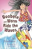Boobela and Worm ride the waves