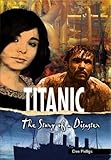 Titanic : the story of a disaster