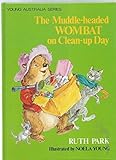 The muddle-headed Wombat on clean-up day