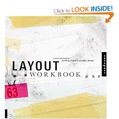 Layout Workbook: A Real-world Guide to Building Pages in Graphic Design
