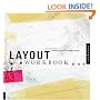 Layout Workbook: A Real-World Guide to Building Pages in Graphic Design