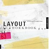 Layout Workbook: A Real-World Guide to Creating Powerful Piecesby Kristin Cullen