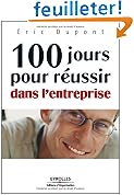 100 jours pour r�ussir dans l'entreprise