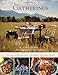 Gatherings: Friends and Recipes from Montana's Mustang Kitchen