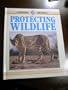 Protecting Wildlife (Conserving Our World)