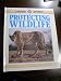 Protecting Wildlife (Conserving Our World)