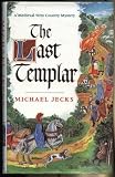 The Last Templar: A Knights Templar Mystery (Knights Templar Mysteries (Avon))