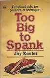 Too Big to Spank