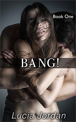 BANG!, by Lucia Jordan