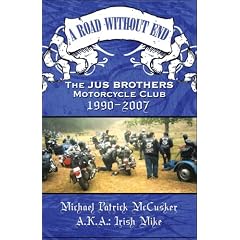 A Road Without End: The JUS BROTHERS Motorcycle Club, 1990-2007