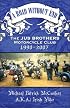 A Road Without End: The JUS BROTHERS Motorcycle Club, 1990–2007